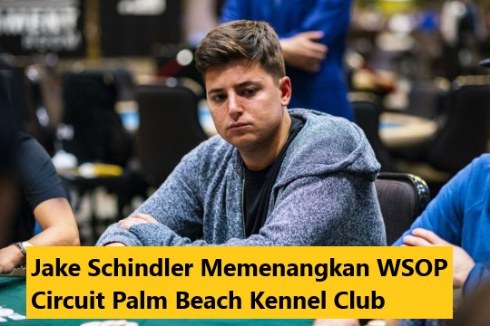 Jake Schindler Memenangkan WSOP Circuit Palm Beach Kennel Club